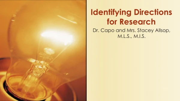 Identifying Directions for Research