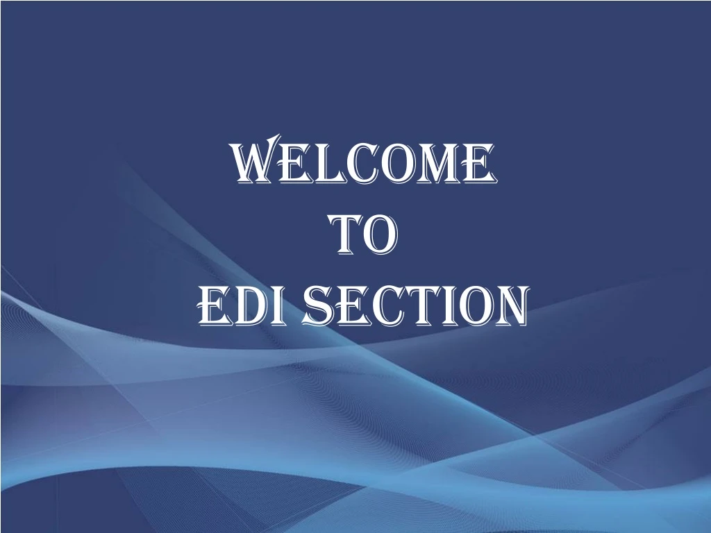 welcome to edi section