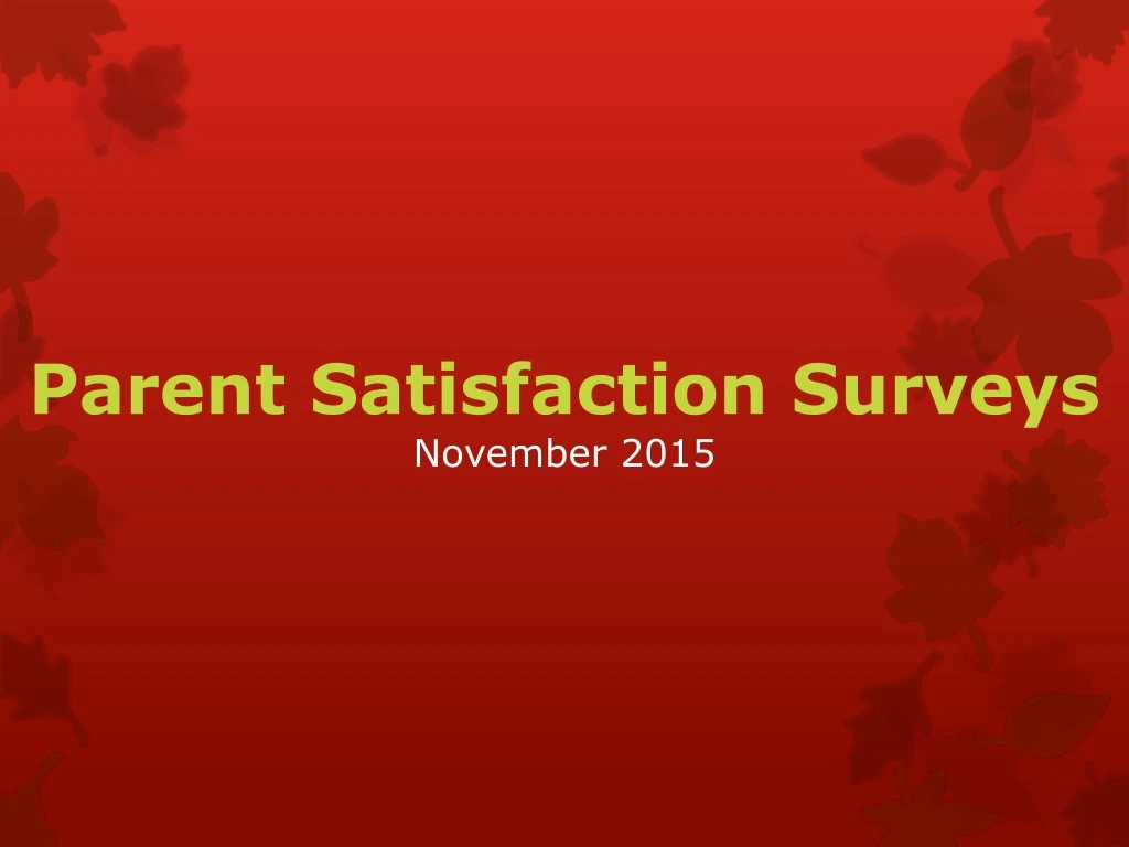 parent satisfaction surveys november 2015