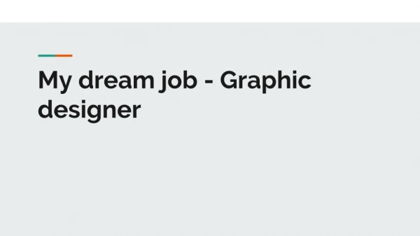 My dream job - Graphic designer