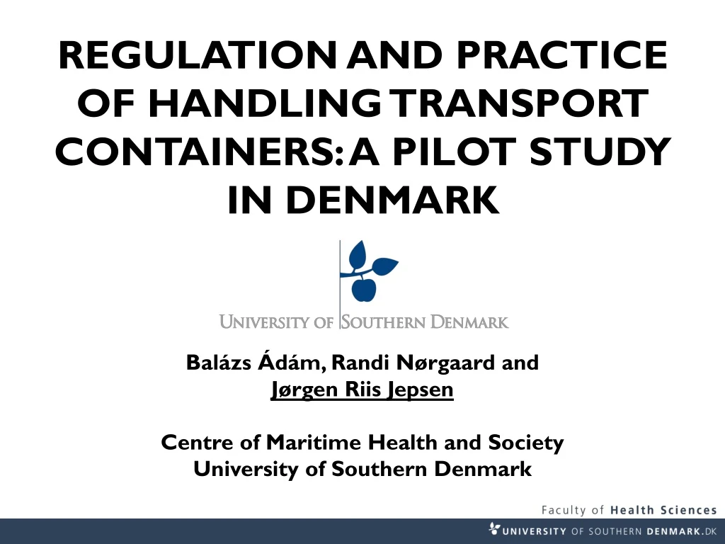 regulation and practice of handling transport containers a pilot study in denmark