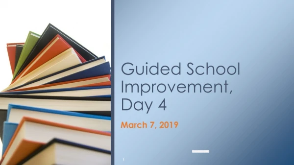 Guided School Improvement, Day 4
