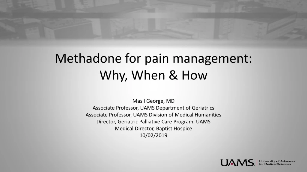 methadone for pain management why w hen how