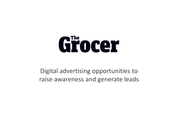 Digital advertising opportunities to raise awareness and generate leads