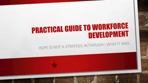 Practical Guide to workforce development