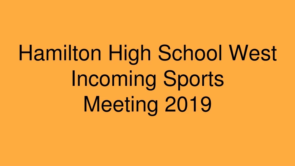 hamilton high school west incoming sports meeting 2019
