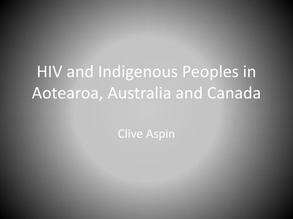 HIV and Indigenous Peoples in Aotearoa, Australia and Canada