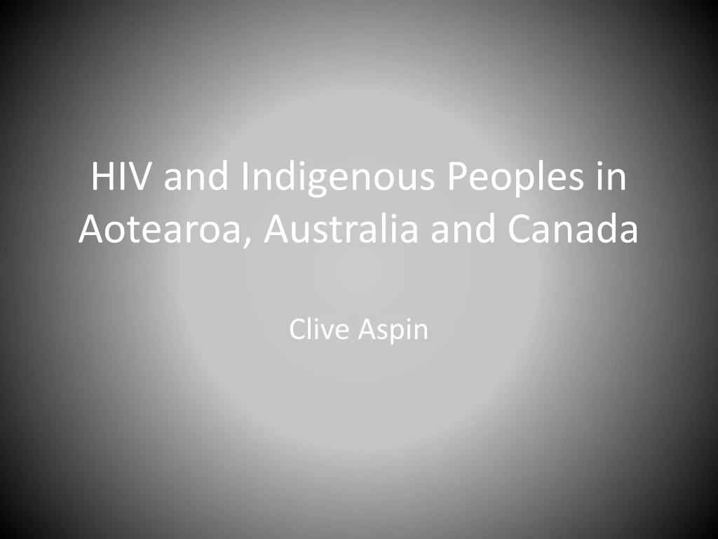 hiv and indigenous peoples in aotearoa australia and canada