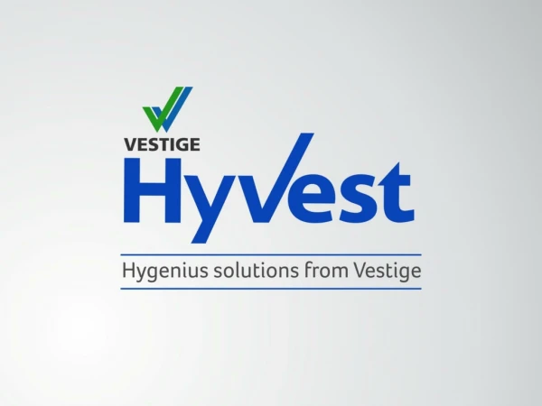 Hyvest comes from the core words Hy giene and Vest ige HYGENIUS SOLUTIONS from VESTIGE