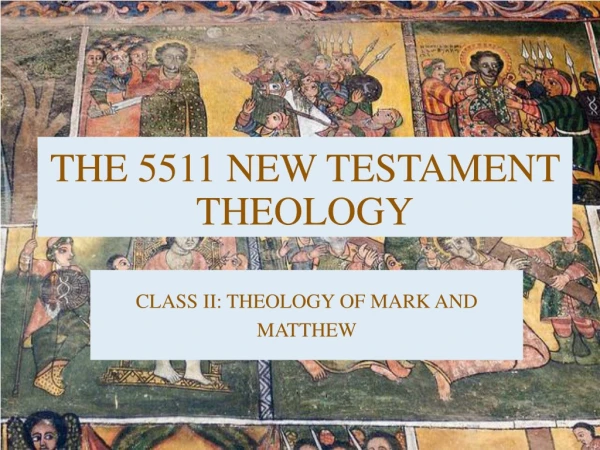 The 5511 new testament theology