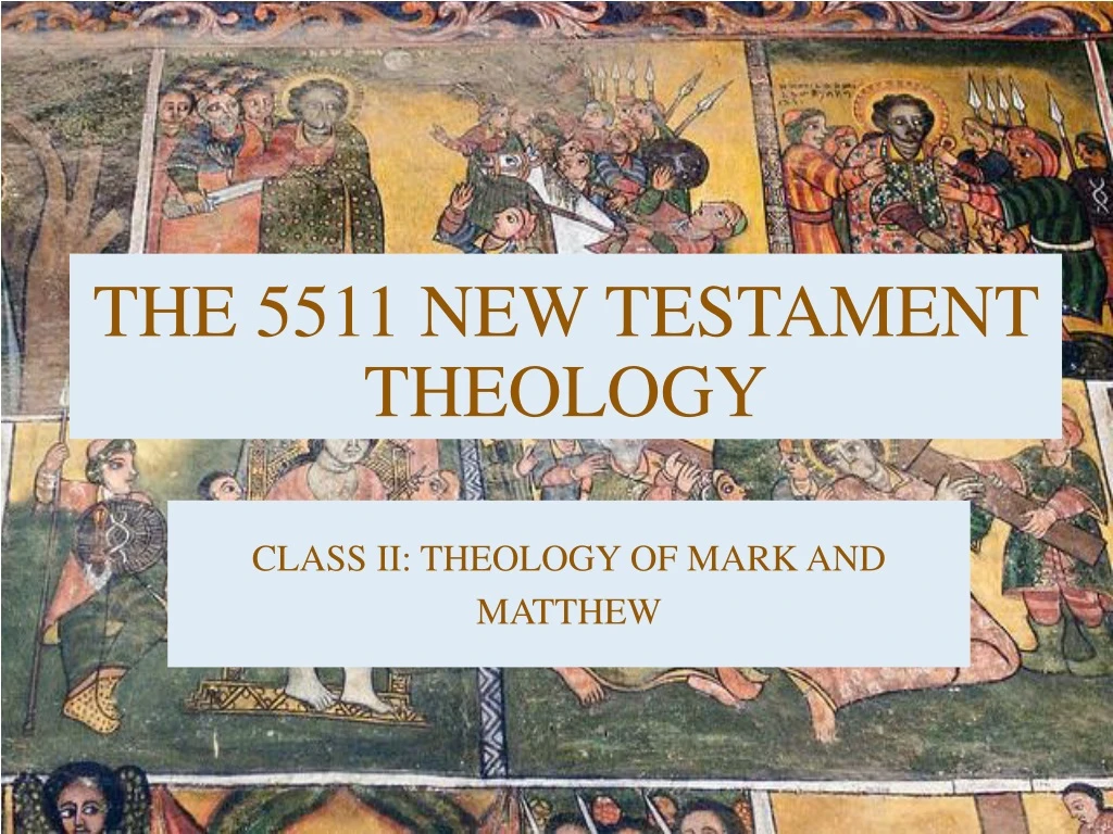the 5511 new testament theology