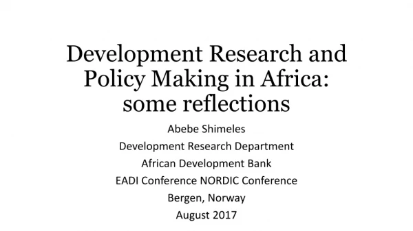 Development Research and Policy Making in Africa: some reflections