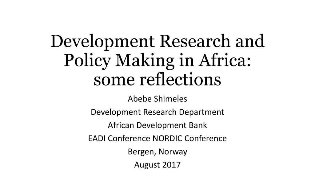 development research and policy making in africa some reflections