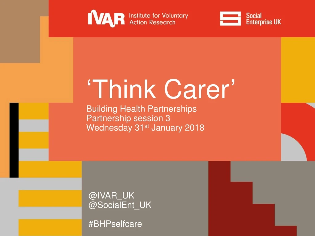 think carer building health partnerships partnership session 3 wednesday 31 st january 2018