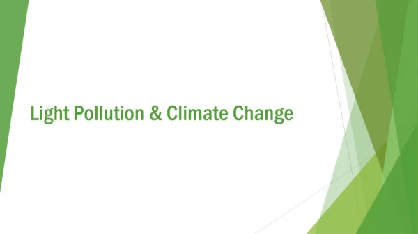 Light Pollution &amp; Climate Change