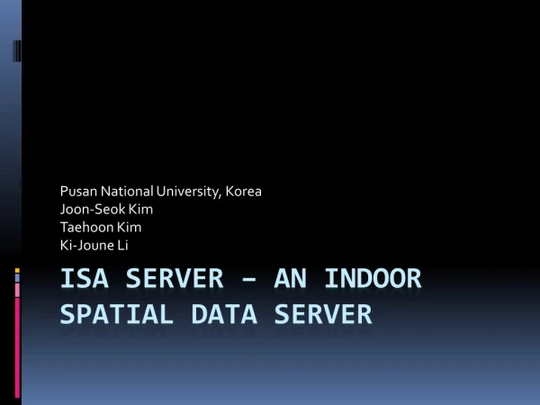 ISA Server – An Indoor Spatial Data Server