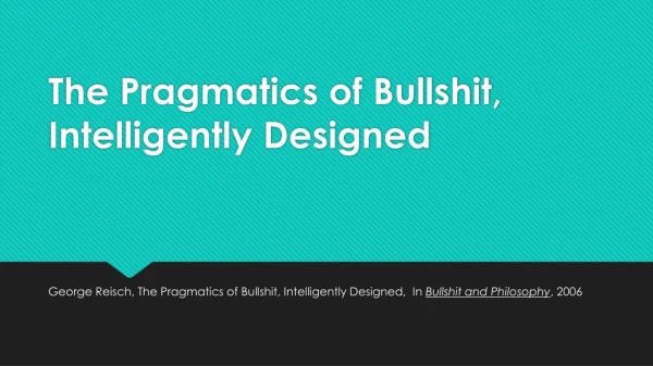 The Pragmatics of Bullshit, Intelligently Designed