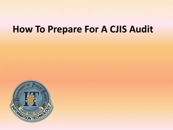 How To Prepare For A CJIS Audit