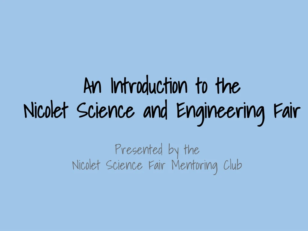 an introduction to the nicolet science and engineering fair