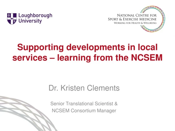 Supporting developments in local services – learning from the NCSEM