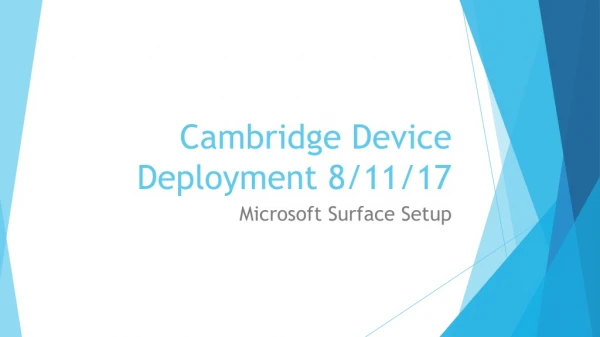 Cambridge Device Deployment 8/11/17