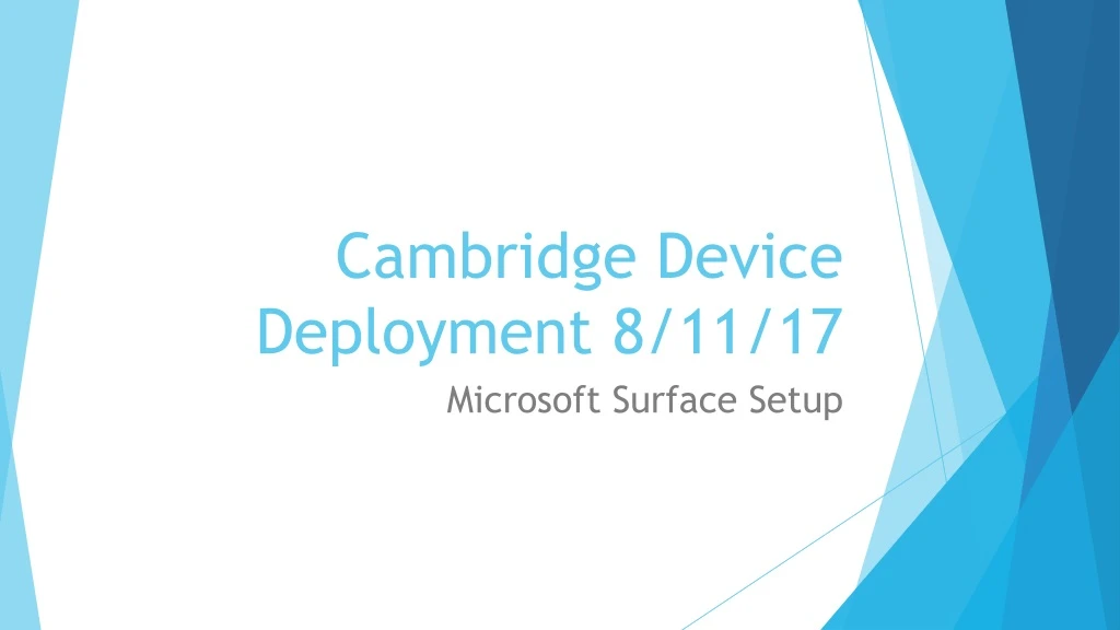 cambridge device deployment 8 11 17