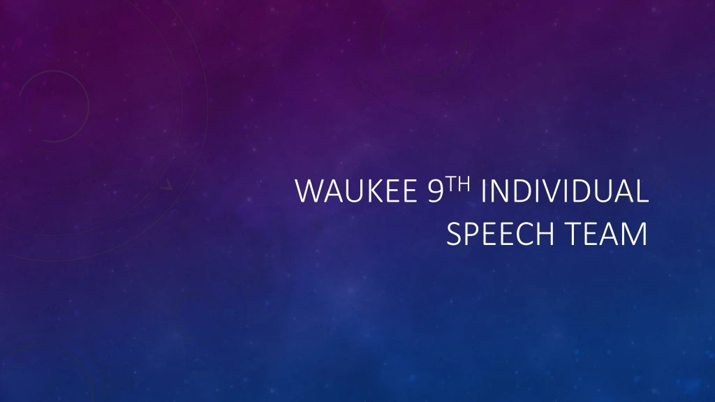 waukee 9 th individual speech team