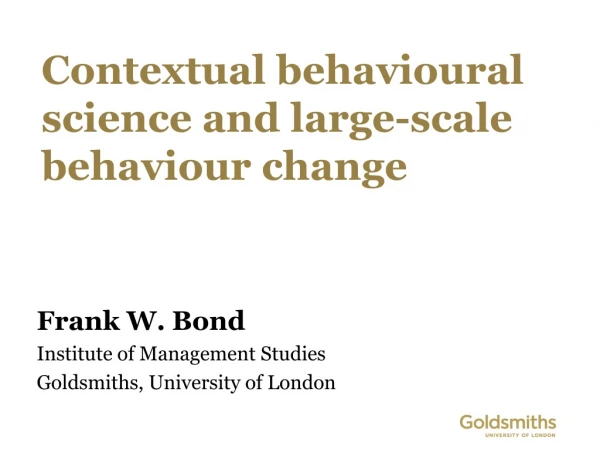C ontextual behavioural science and large-scale behaviour change