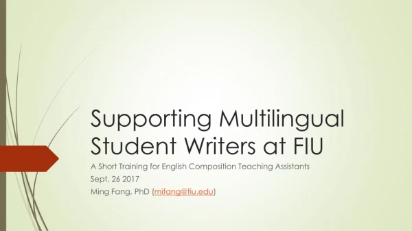 Supporting Multilingual Student Writers at FIU