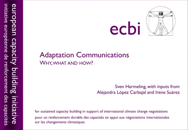 Adaptation Communications Why, what and how? Sven Harmeling , with inputs from