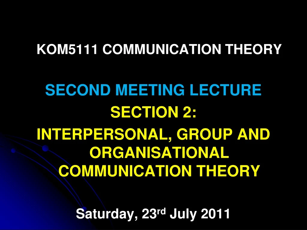 kom5111 communication theory second meeting