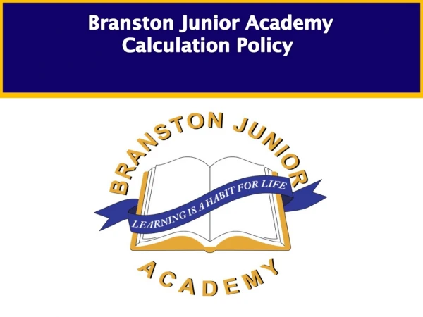 Branston Junior Academy Calculation Policy
