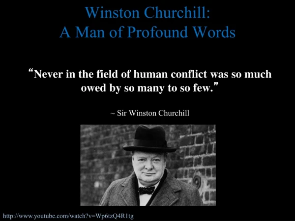 Winston Churchill: A Man of Profound Words