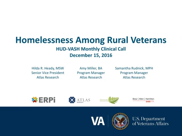 Homelessness Among Rural Veterans HUD-VASH Monthly Clinical Call December 15, 2016