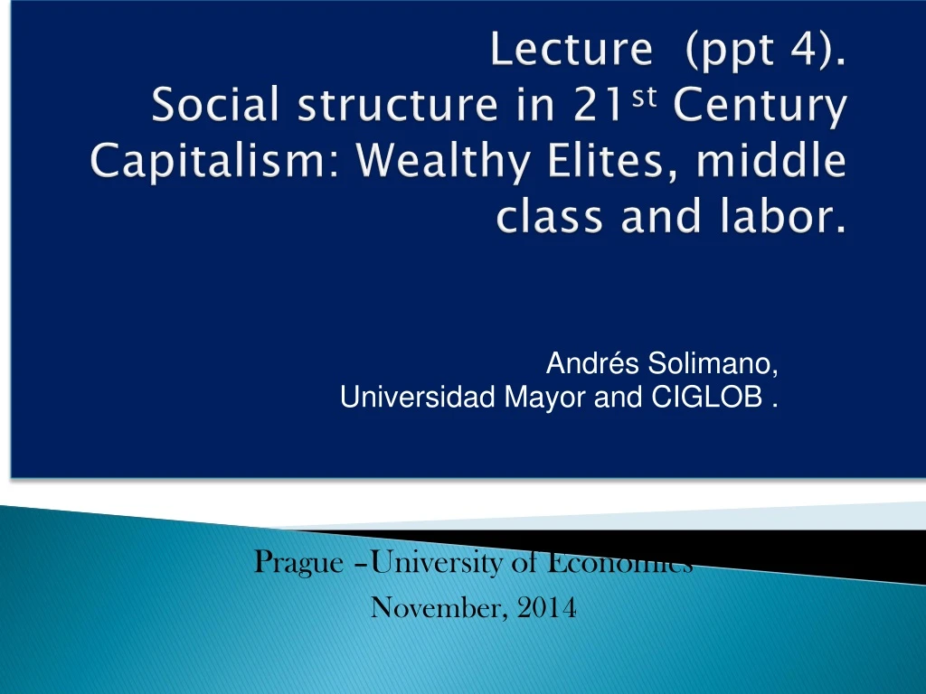 lecture ppt 4 s ocial structure in 21 st century capitalism wealthy elites middle class and labor