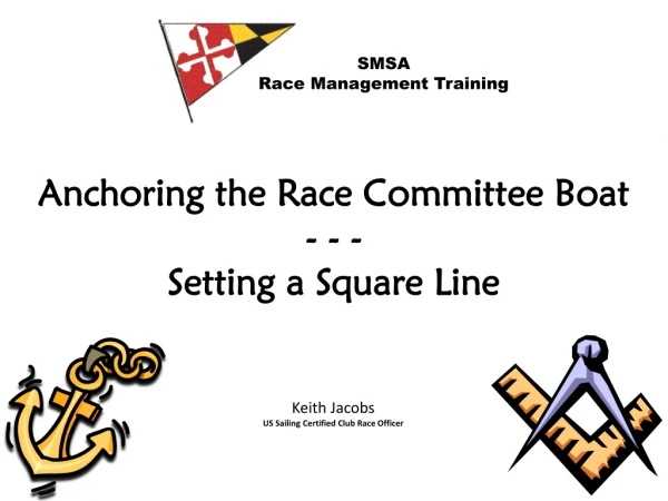 Anchoring the Race Committee Boat - - - Setting a Square Line