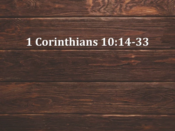 1 Corinthians 10:14-33