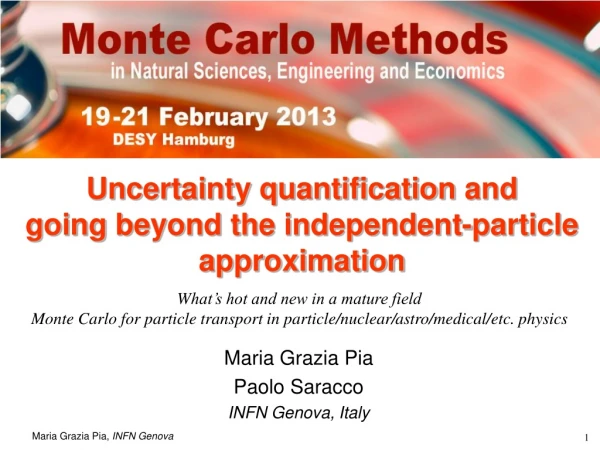 Uncertainty quantification and going beyond the independent-particle approximation