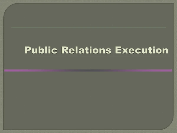 Public Relations Execution