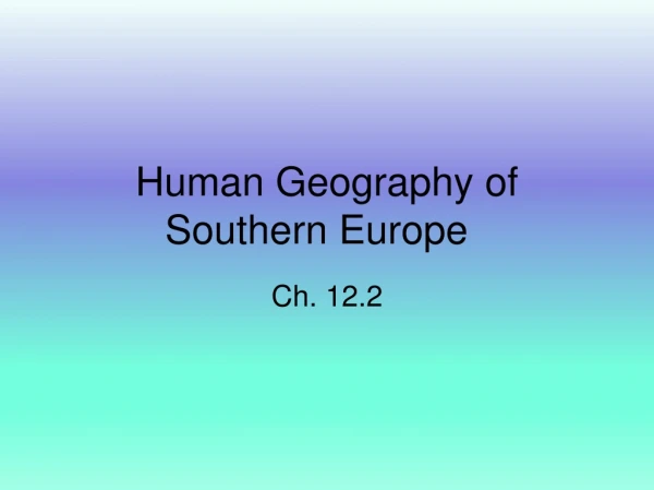 Human Geography of Southern Europe