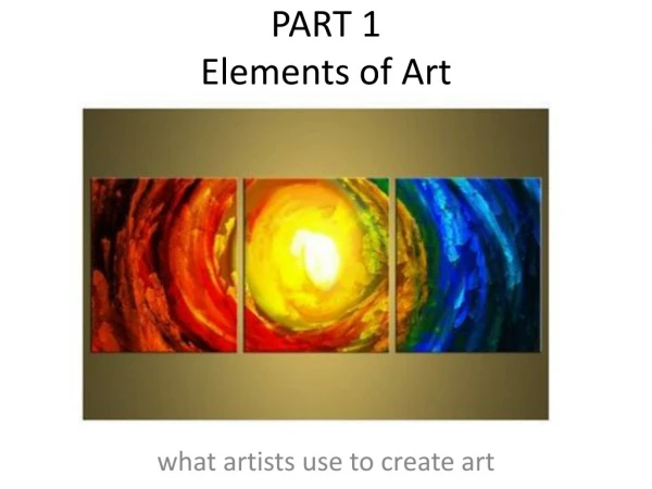 PART 1 Elements of Art