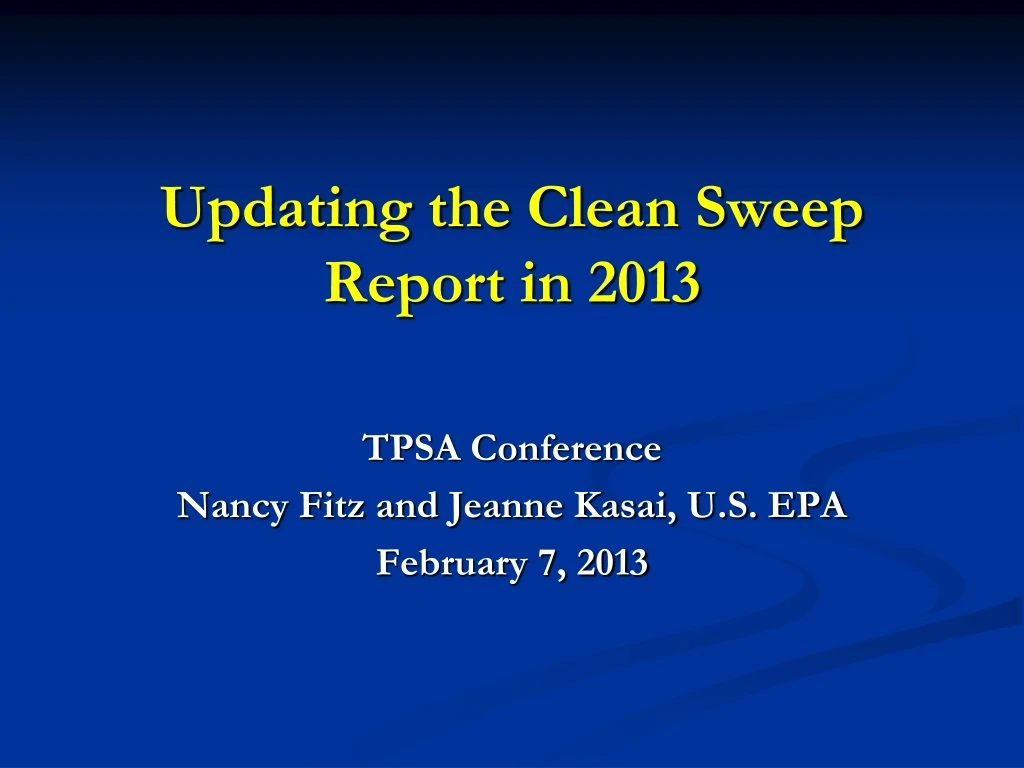 updating the clean sweep report in 2013