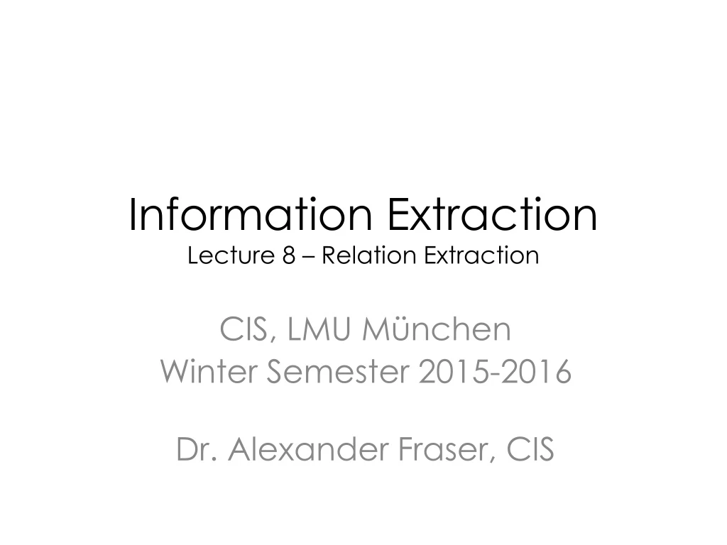 information extraction lecture 8 relation extraction