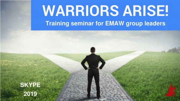 WARRIORS ARISE! Training seminar for EMAW group leaders