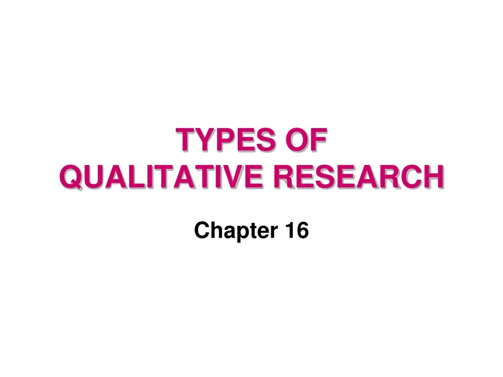 types of qualitative research