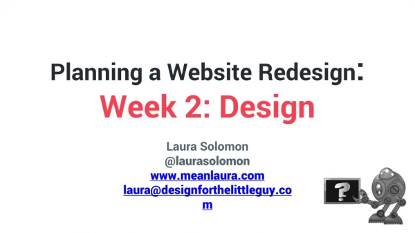 Planning a Website Redesign : Week 2: Design