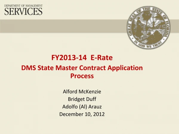 FY2013-14 E-Rate DMS State Master Contract Application Process Alford McKenzie Bridget Duff