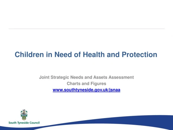 Children in Need of Health and Protection