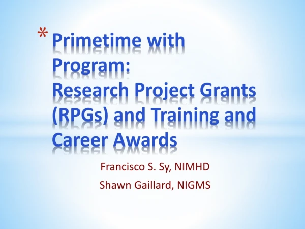 Primetime with Program: Research Project Grants (RPGs) and Training and Career Awards