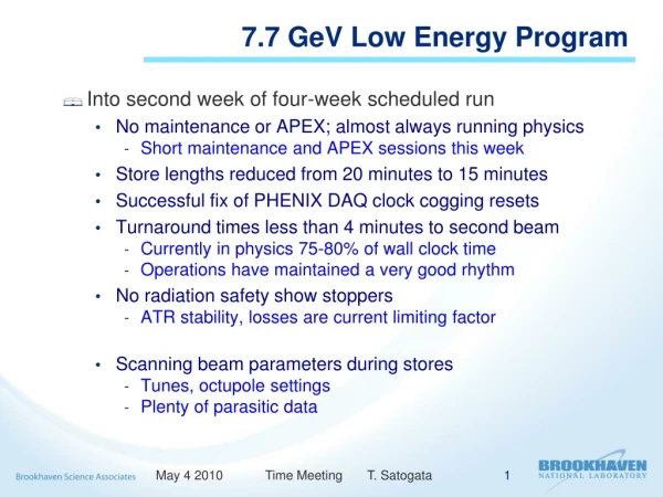 7.7 GeV Low Energy Program